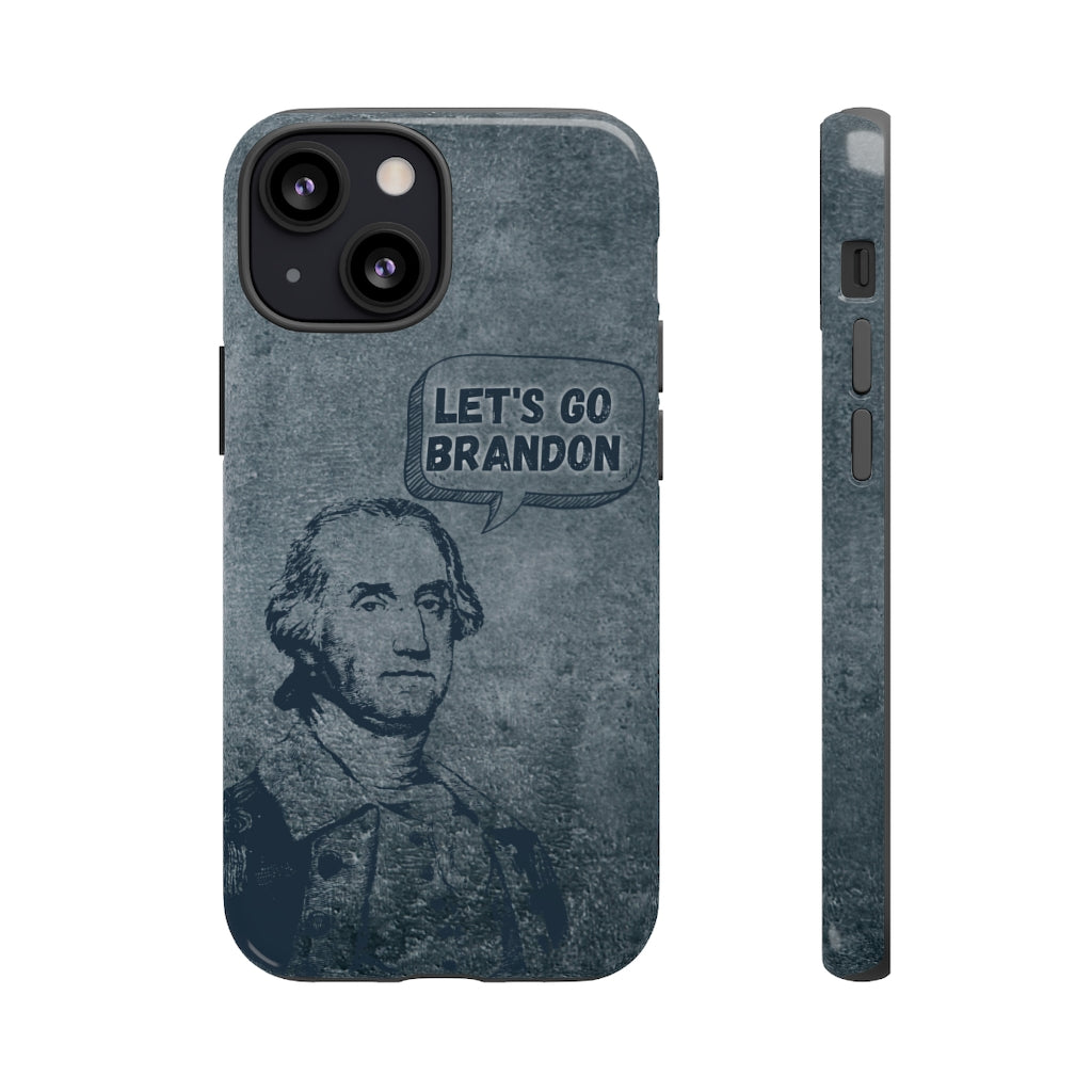 George Says Let's Go Brandon Phone Case