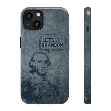 George Says Let's Go Brandon Phone Case
