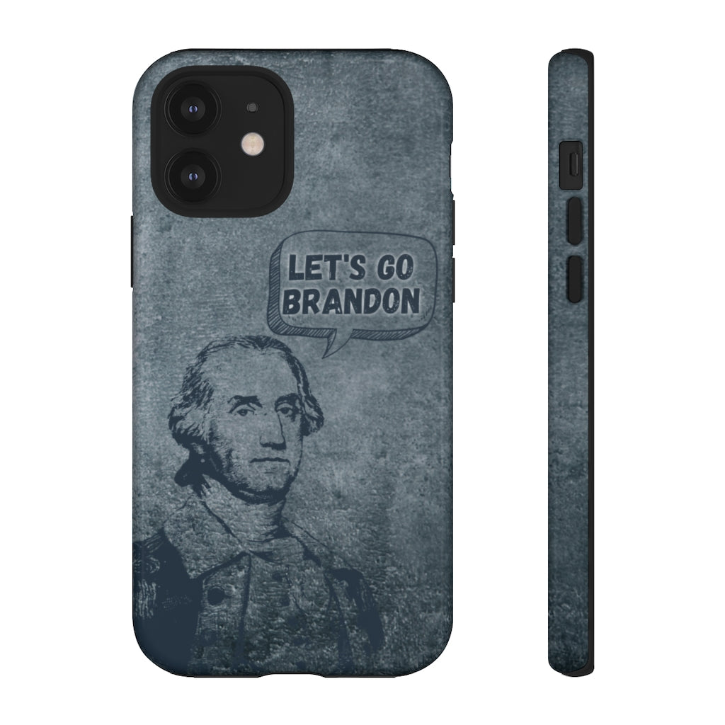 George Says Let's Go Brandon Phone Case