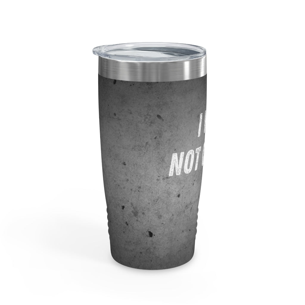 I Will Not Comply Tumbler