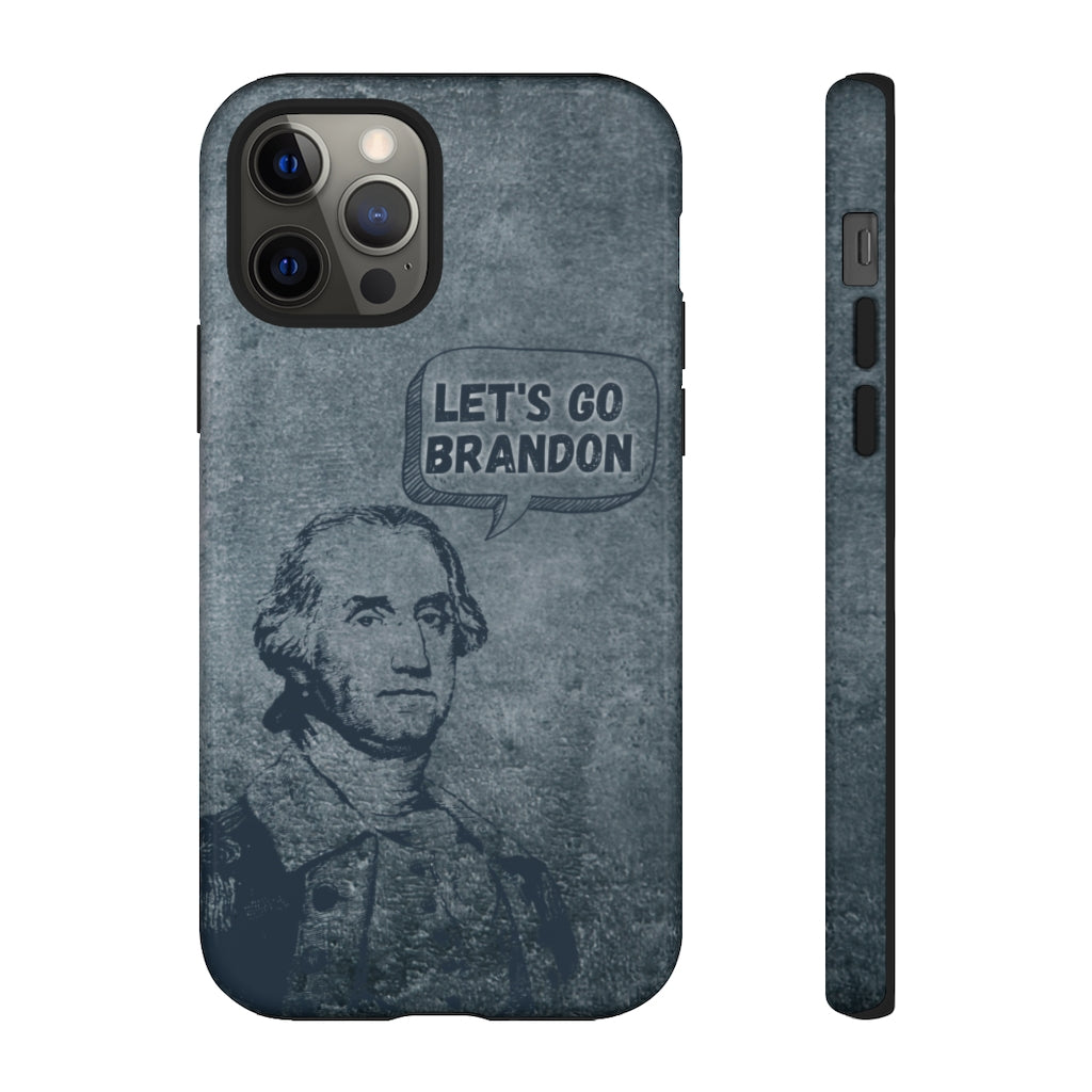 George Says Let's Go Brandon Phone Case