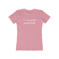 Thumbnail for Life is Worth Protecting Women's Tee