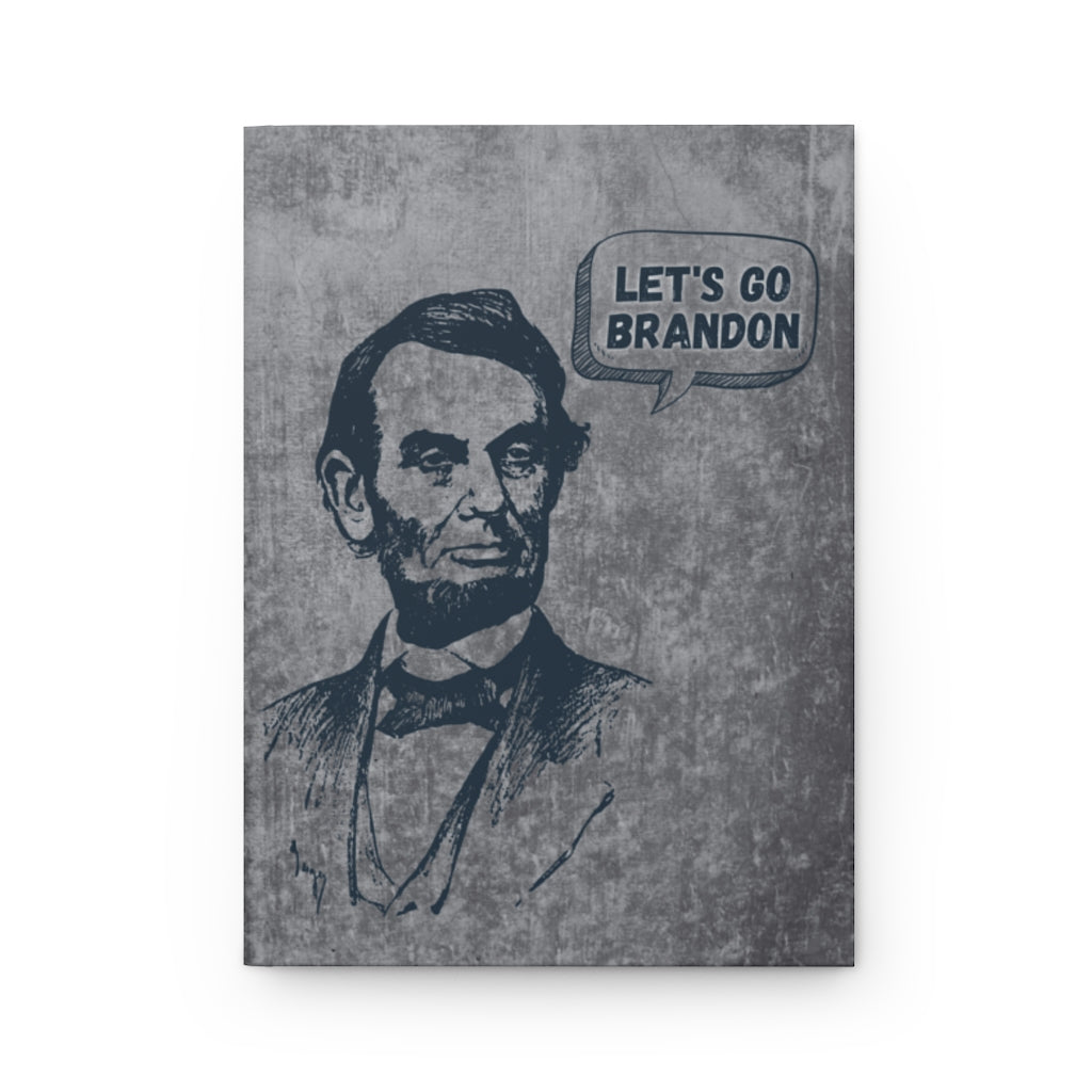 Lincoln Says Let's Go Brandon: Journal